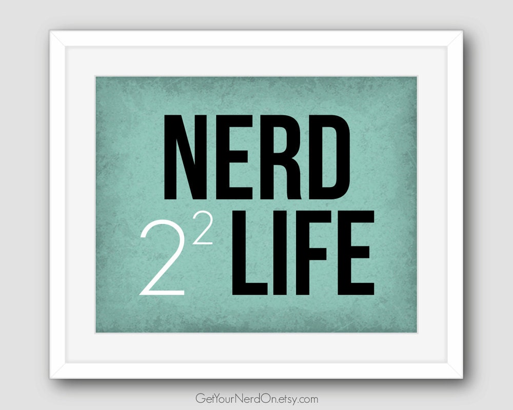 Nerd For Life Math Geek Art Nerdy Office Decor Math Teacher