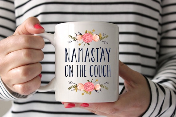 Image result for namast'ay on the couch