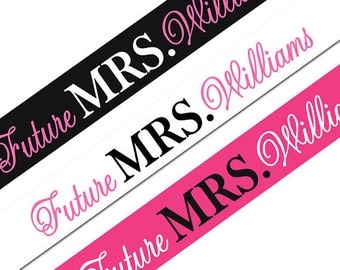 Future Mrs. Sash, Custom Bride to Be Sash, Personalized Bachelorette Party Sash, Soon to be Mrs. sash, bridal sash, bridal party sash, gift