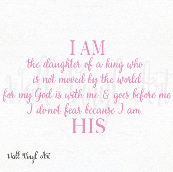 I Am The Daughter Of A King Who Is Not Moved By The World For