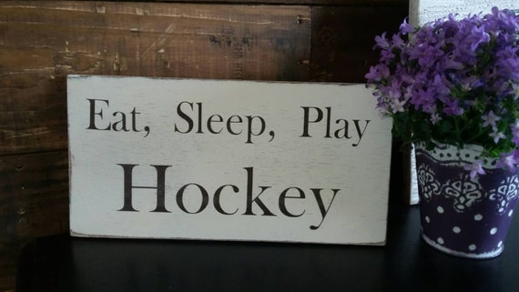 Eat Sleep Play Hockey, Hockey Sign, Hockey Decor