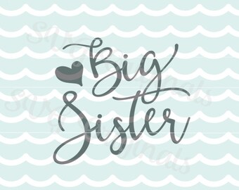 Big Sister SVG Cutting File. Big Sister with Heart. Cricut Explore and more. So many uses. Child and Adult. Big Sister Sisters SVG