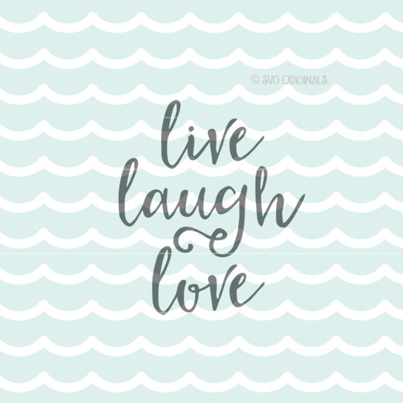 Free Free 279 Cricut Live Laugh Love Svg Free SVG PNG EPS DXF File