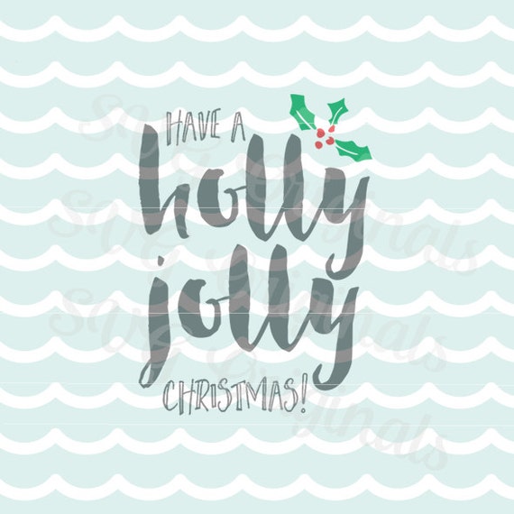 Download Christmas SVG Vector file. Holly jolly SVG Cricut Explore and