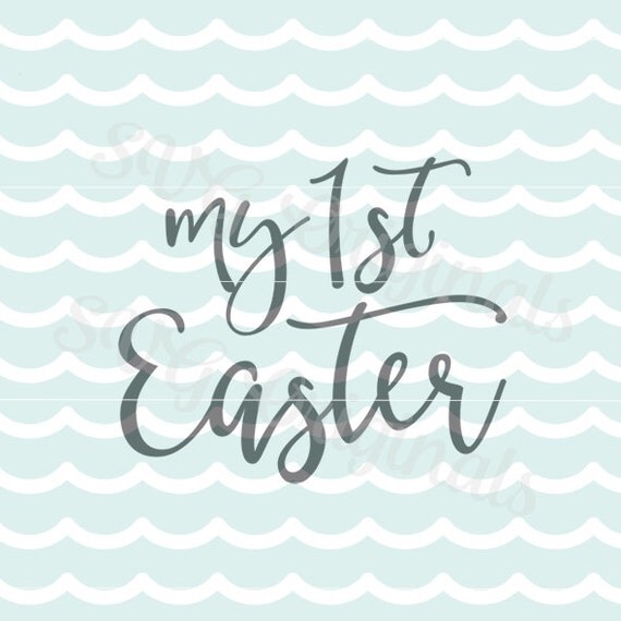 Download My First Easter SVG My 1st Easter SVG Vector File. So many ...