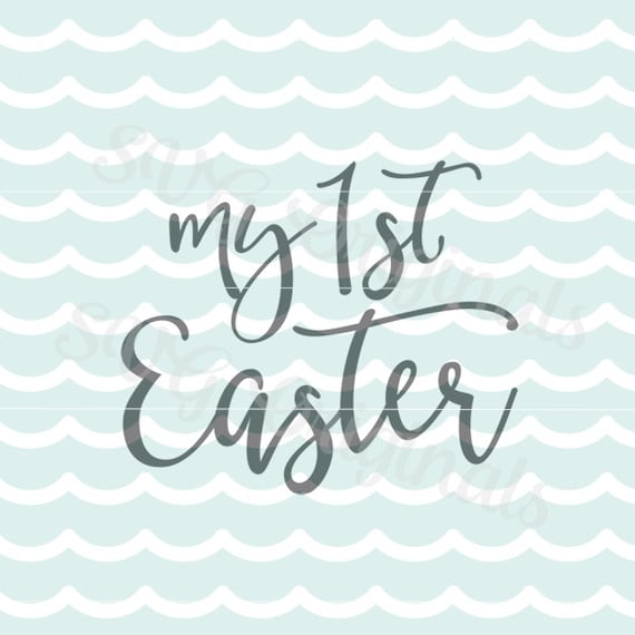 Download My First Easter SVG My 1st Easter SVG Vector file. So many