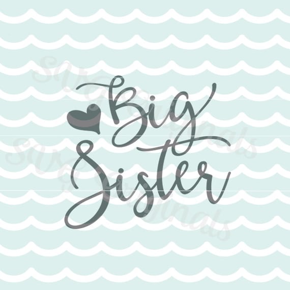 Download Big Sister SVG Cutting File. Big Sister with Heart. Cricut