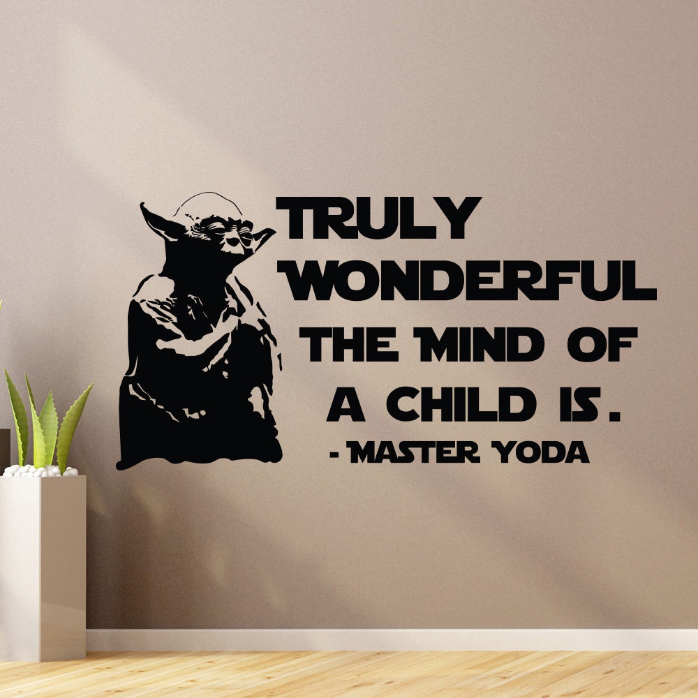 Yoda Wall Decal Quote Truly Wonderful The Mind Of Child Is