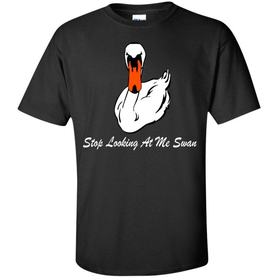 Billy Madison Stop Looking At Me Swan Unisex Tshirt