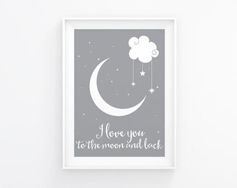 Gender neutral Nursery art - I love you to the moon and back - Nursery Art - Nursery Printable - Nursery wall art - Grey nursery print