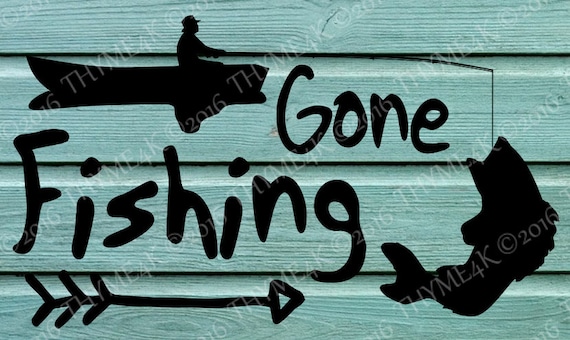 Cutting File SVG Gone Fishing Quote Instant
