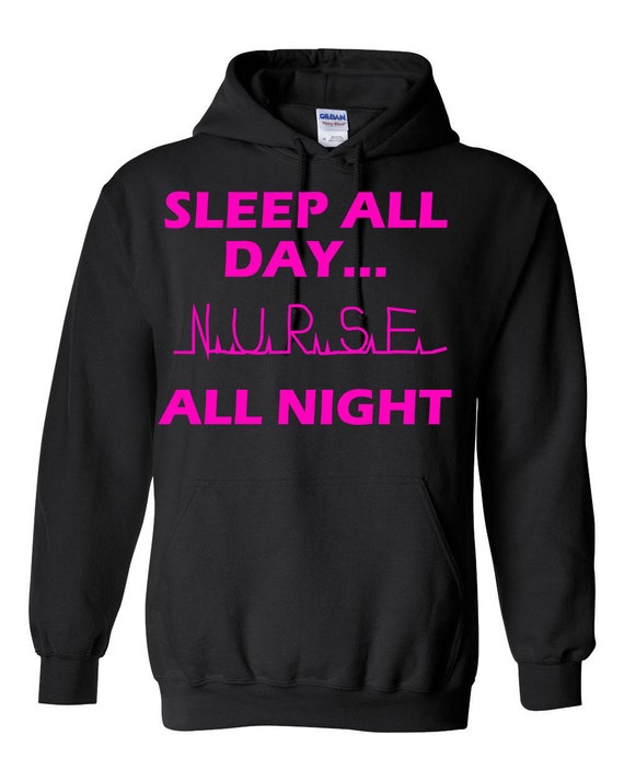 sleep all day nurse all night