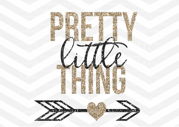 Pretty Little Thing SVG File SVG Cut File Baby Girl svg