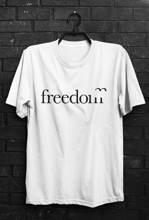 Freedom shirt freedom t shirt Funny quote t shirts by quoteshirt