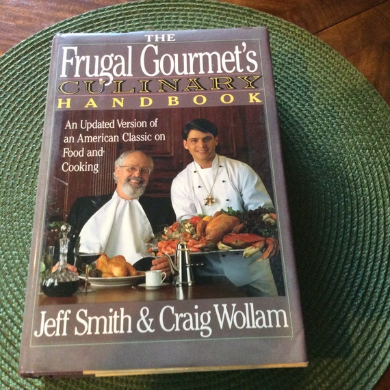 The Frugal Gourmet's Culinary Handbook Jeff Smith and