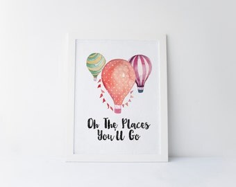 oh the places you will go wall art Oh, the places you'll go nursery Hot Air Balloon Watercolor Print, Children's Wall Art Printable