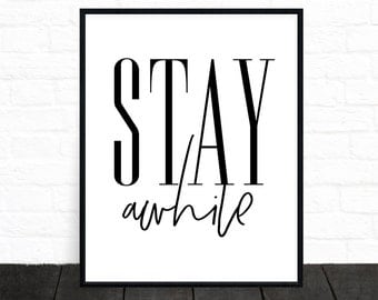 Stay Awhile Print, Quote Prints, Minimalist, Printable Poster, Typography Print, Affiche Scandinave, Black and White Wall Art, Motivational