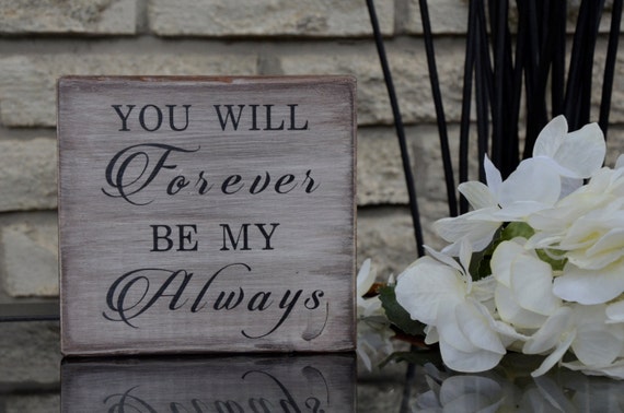 Download You will forever be my always wood sign love quote romantic