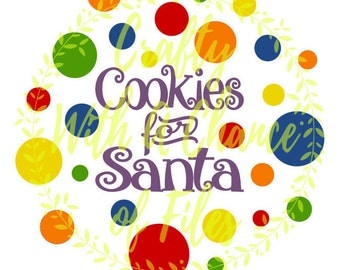 Cookies For Santa SVG Christmas SVG Santa's Cookies Svg Christmas Cookies Svg Christmas Plate Svg Santa Vector png dxf jpg Digital Download