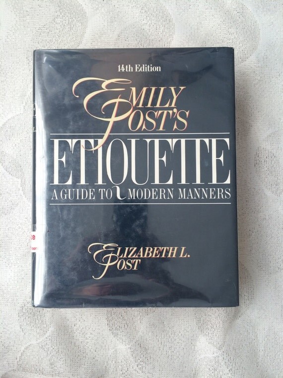 Emily Post39;s Etiquette  A Guide to Modern Manners by Elizabeth L 