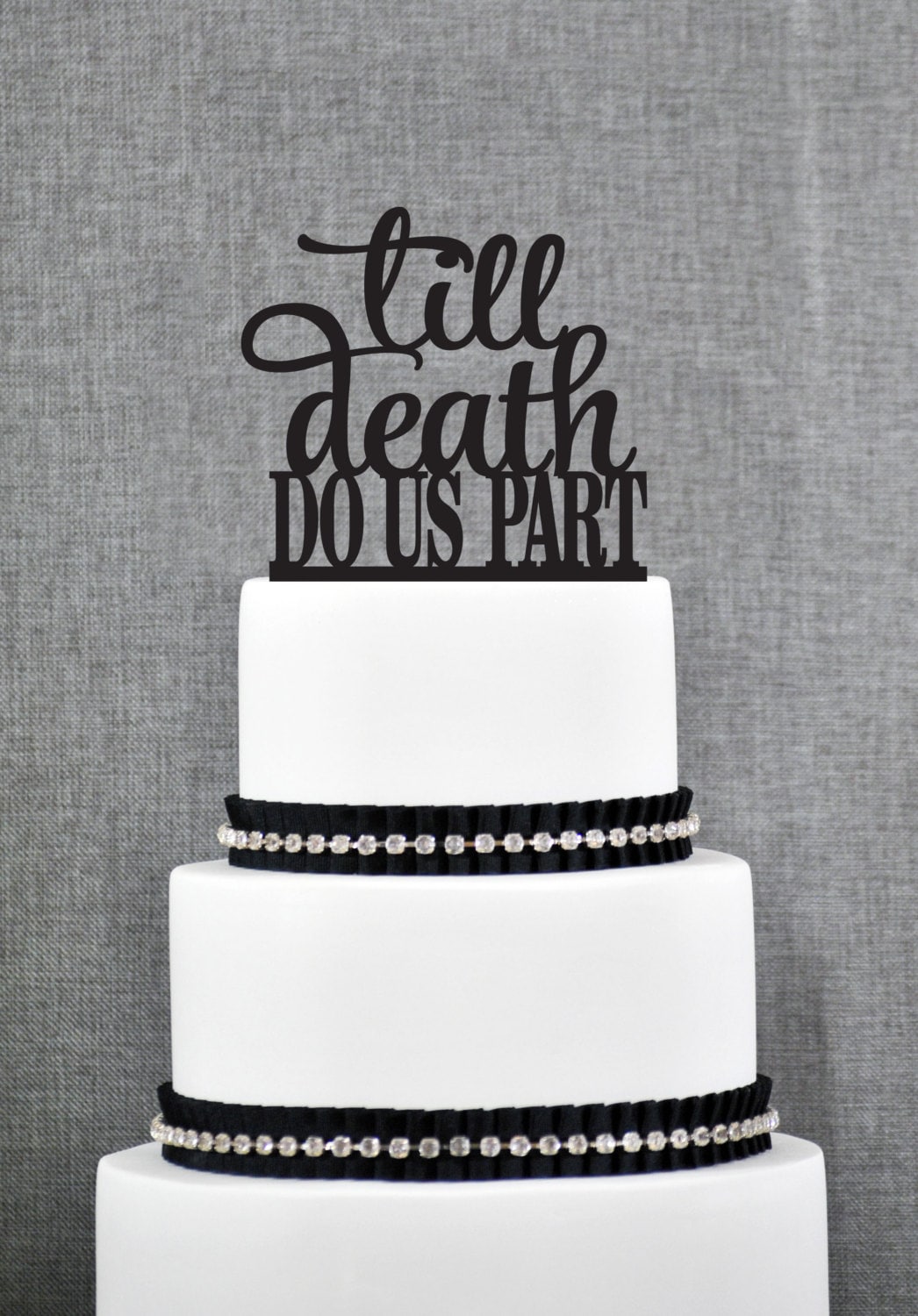 Till Death Do Us Part Wedding Cake Topper Romantic Vows