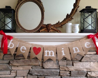 Be Mine Valentine Banner, Valentines Day Decor, Valentines Banner, Be Mine Garland, Be Mine Bunting, Valentines Garland, Burlap Valentines