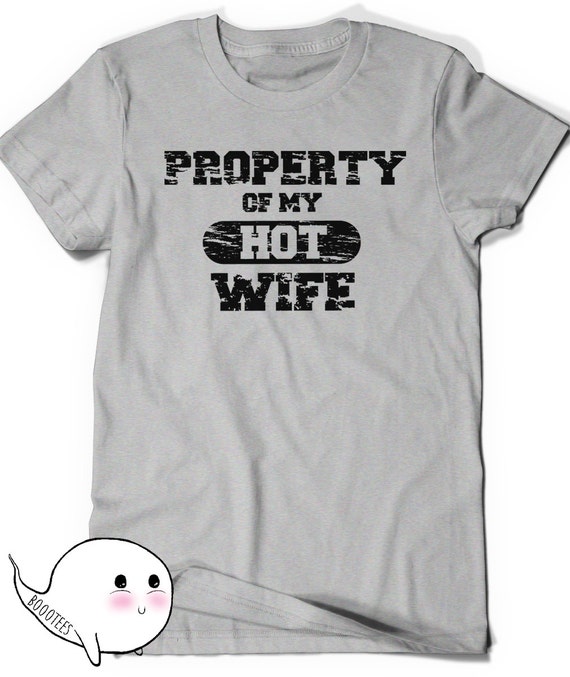 property of my hot wife t shirt