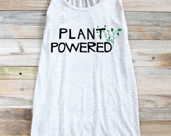 Vegan Tank - Plant Powered Tank - Funny Vegan Tank - Vegan Top - Vegan Shirt - Vegetarian Tank Top