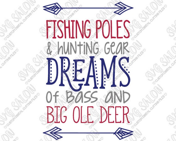 Download Fishing Poles Hunting Gear Dreams Of Bass Big Ole Deer by ...