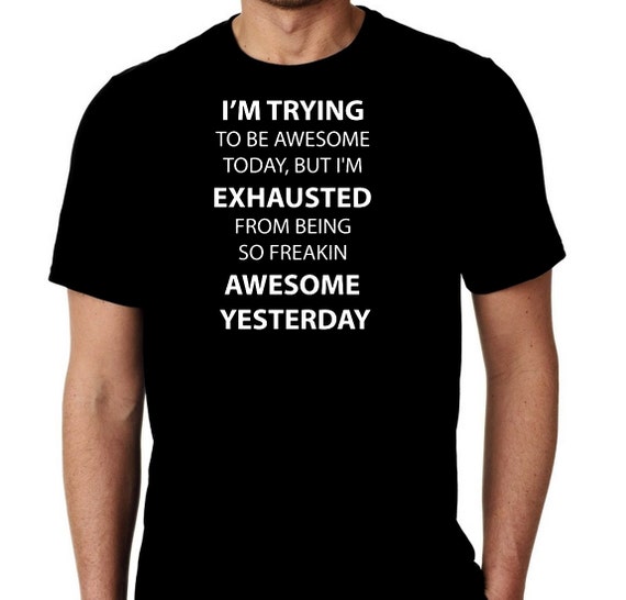 its exhausting being me shirt