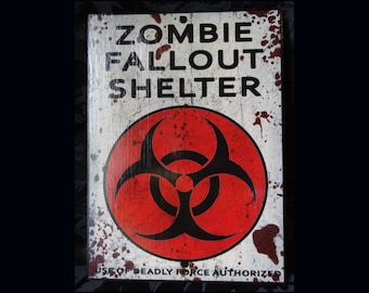 Zombie Fallout Shelter Sign Halloween Decoration Biohazard Warning Red Black White Use of Deadly Force Weathered Wall Hanging Decor Handmade