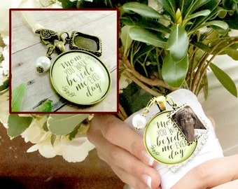 Dad or Mom You Walk Beside Me Every Day Wedding Bouquet Charm, Bridal Pendant Father Mother Memorial Remembrance Photo Jewelry