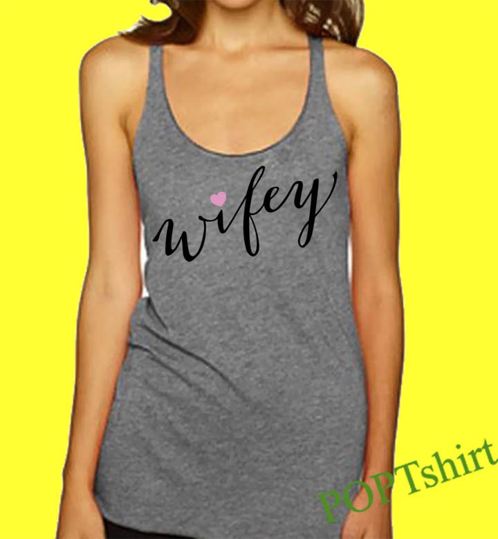 Wifey Tank Wifey Tank Top Wifey Shirt Wifey Top By Poptshirt