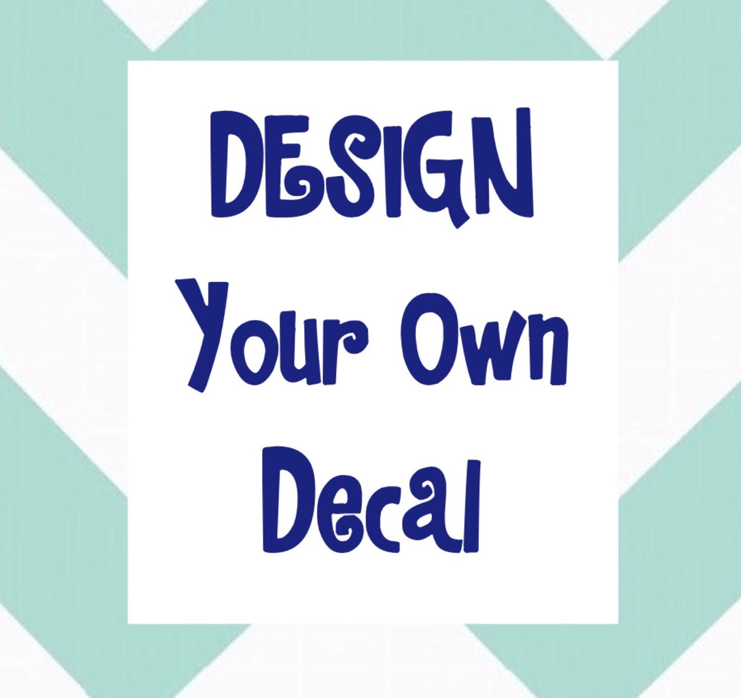 Design your own vinyl decal