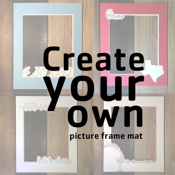 Create Your Own Picture Frame / Personalized Custom Picture