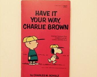 1986 Have It Your Way, Charlie Brown by Charles M Schulz Vintage Book - Peanuts - Snoopy Paperback Classic