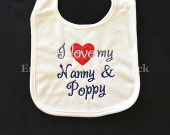 I love my Nanny & Poppy bib, baby bib, Grandparent gift, embroidered baby bib, custom bib