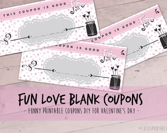 Printable Valentines Day Love Blank Coupons - blank funny coupons - DIY Valentine's Day Coupons, Coupon Templates, Gift for Couple