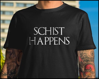 Geology Schist Happens Shirt Gift For Geologist Funny Gift For Geologist