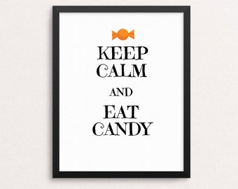 Keep Calm and Eat Candy Halloween Printable Decor, 8x10 Downloadable, Art Decor