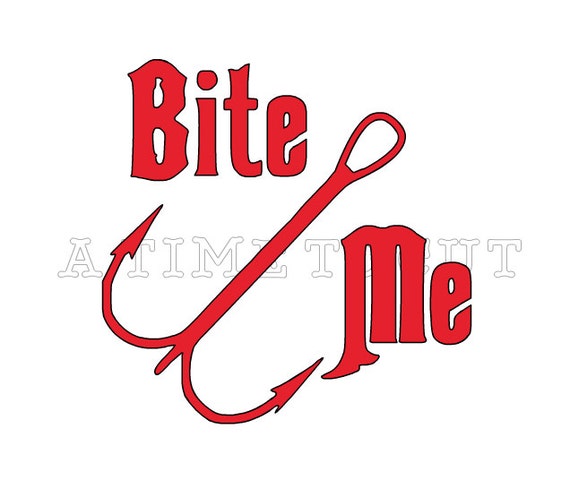 Download BITE ME Vinyl Decal Fishing Hook Coffee Mug Yeti by ATIMETOCUT