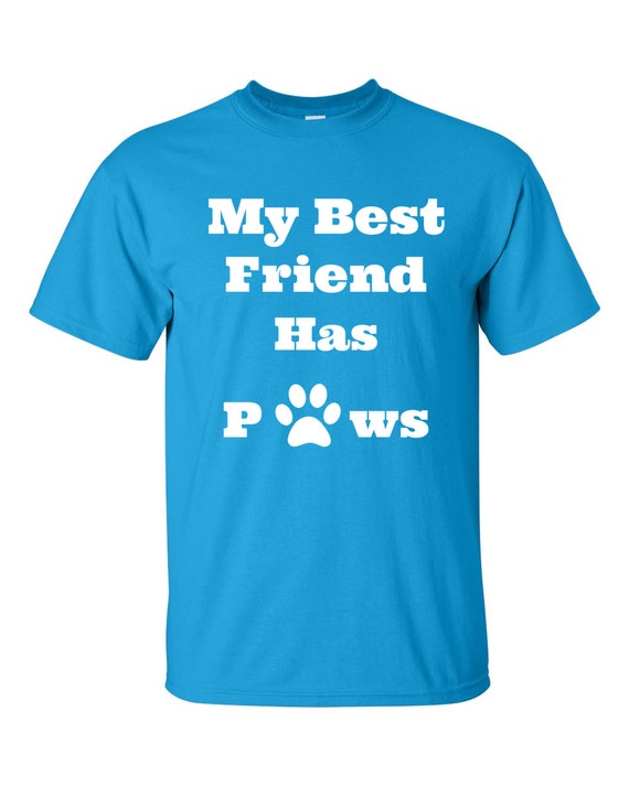 my best friend has paws shirt