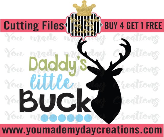 Download Buy 4 get 1 FREE Daddys Little Buck SVG designs SVG Png