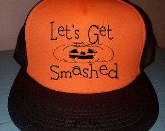 Let's Get Smashed Halloween Trucker Hat Gym Hat Workout Hat Exercise Hat Custom Trucker Hat Cute Funny Halloween Hat Halloween Trucker Hat