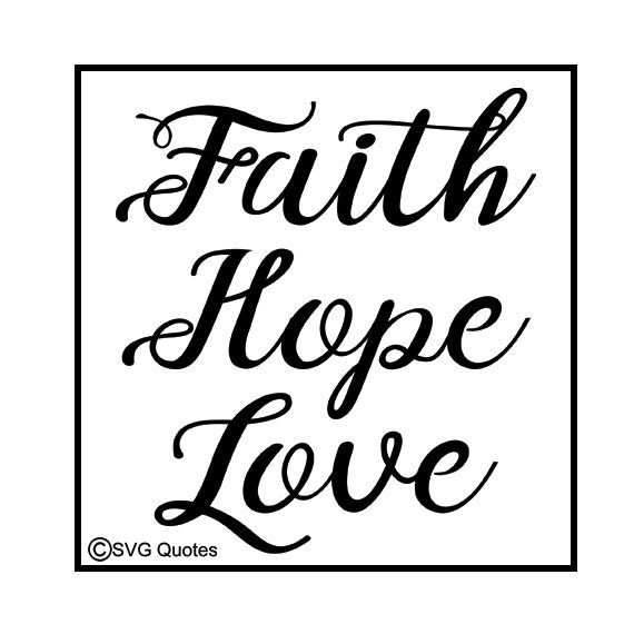 Download Faith Hope Love Quote SVG Cutting File For Cricut Explore