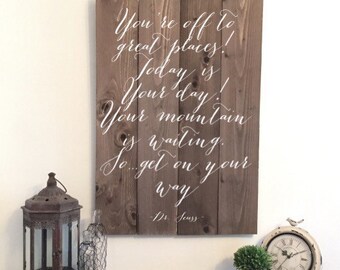 Rustic Dr Seuss sign, your mountain is waiting so get on your way, wood sign