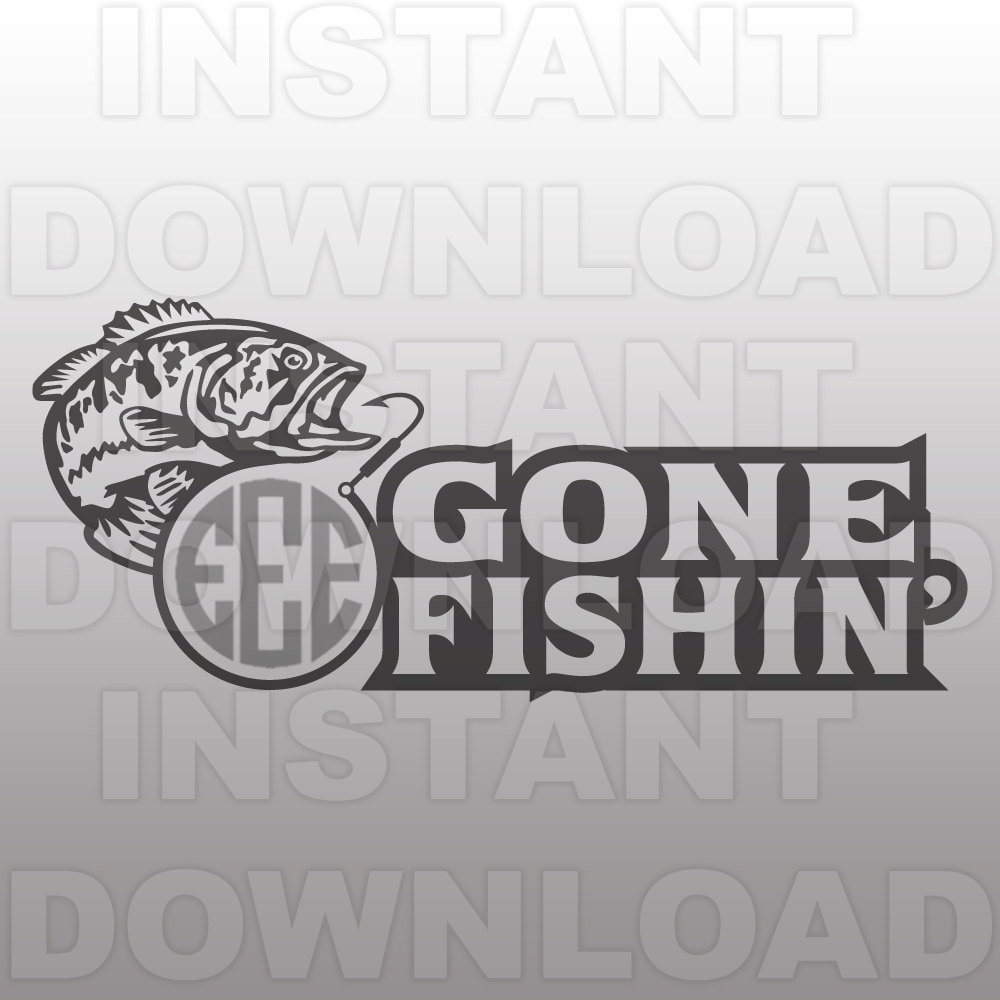 Download Gone Fishing Bass Fisherman Monogram SVG File cricut svg