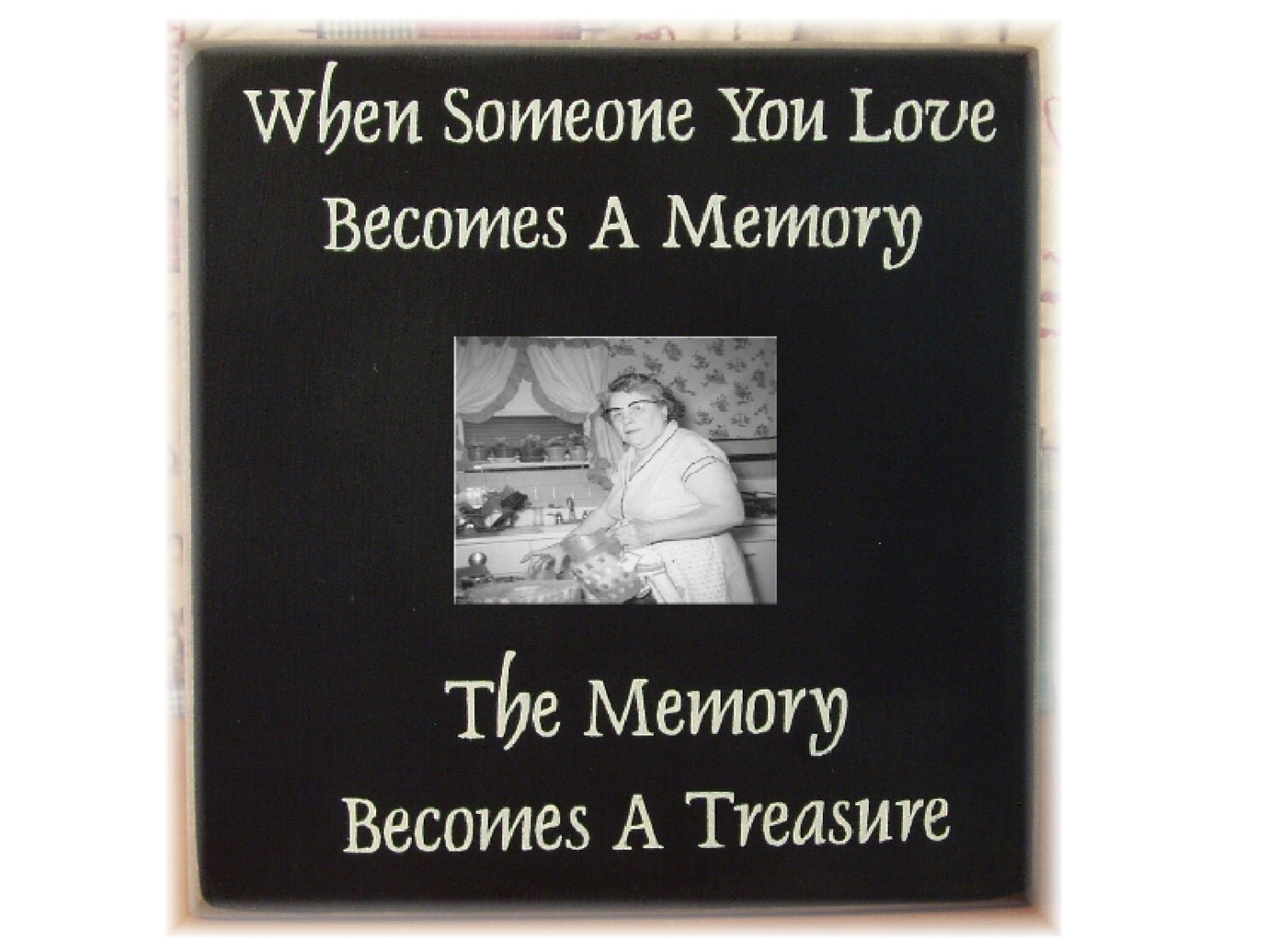 When Someone You Love Becomes A Memory The Memory Becomes A   Il Fullxfull.1031891122 C02n 