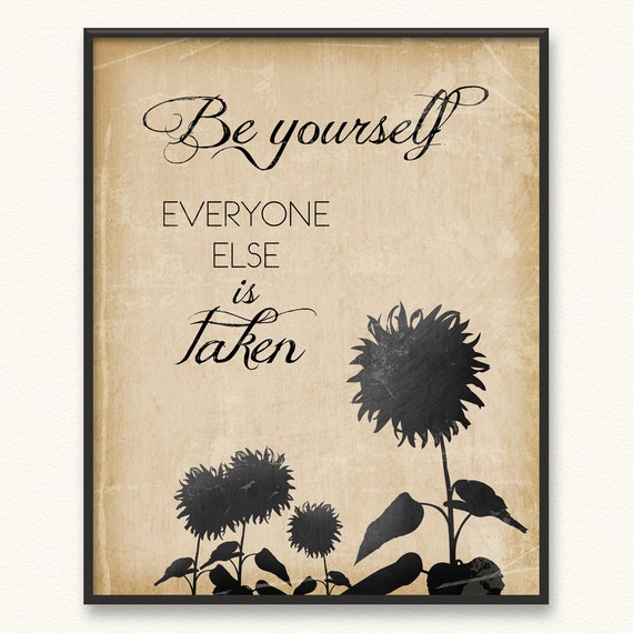 Be Yourself Everyone Else Is Taken Art Print Oscar Wilde