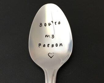 You're my person /Greys anatomy inspired spoon / Hand Stamped Spoon / Personalized Spoon/Message of Choice